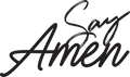 Say Amen